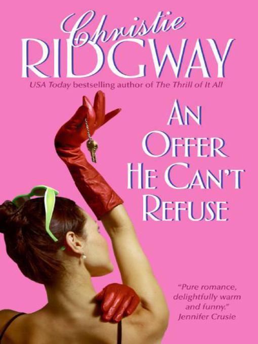 Title details for An Offer He Can't Refuse by Christie Ridgway - Available